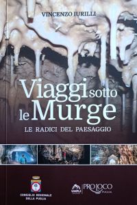 Viaggi sotto le Murge Viaggi sotto le Murge